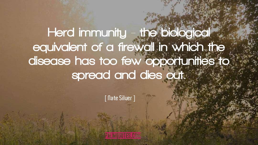 Immunity The Science quotes by Nate Silver