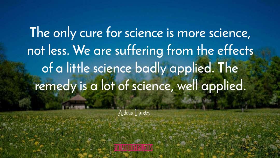 Immunity The Science quotes by Aldous Huxley