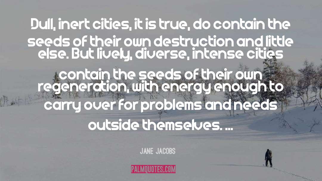 Immunologically Inert quotes by Jane Jacobs