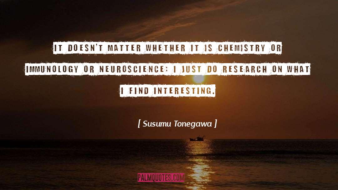 Immunology quotes by Susumu Tonegawa