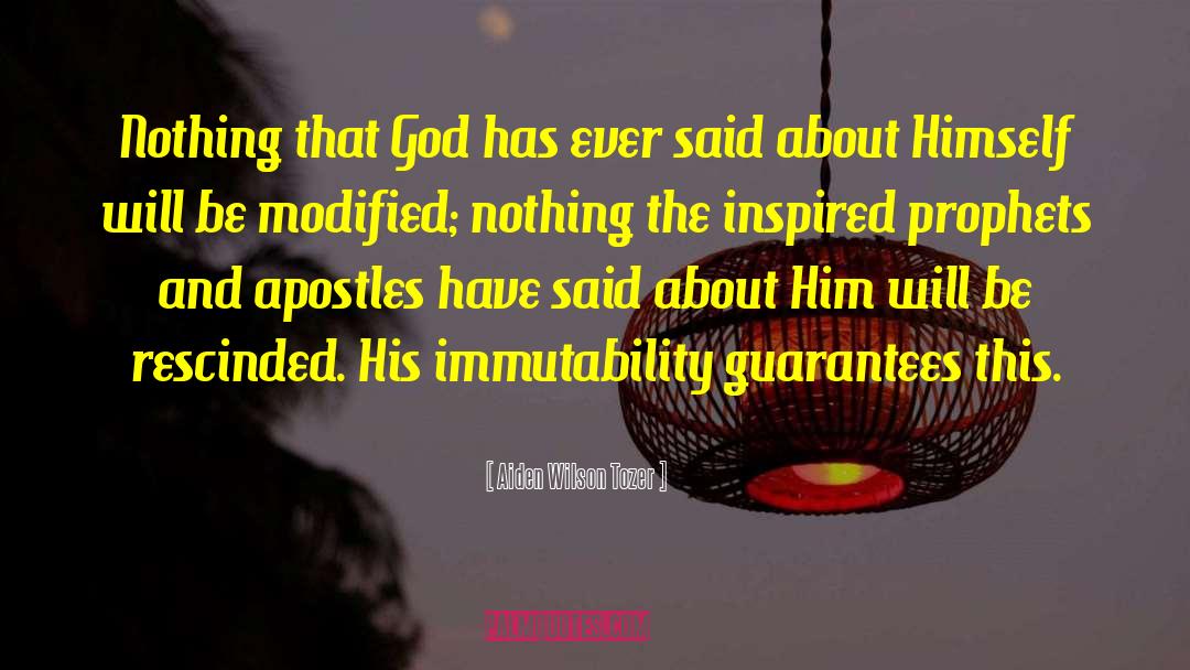Immutability quotes by Aiden Wilson Tozer