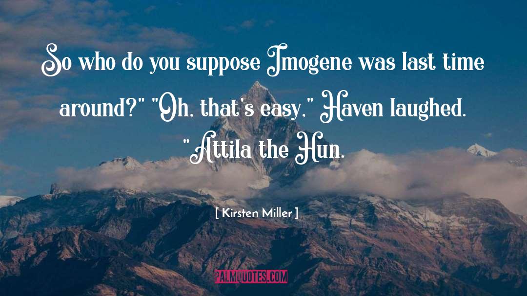 Imogene quotes by Kirsten Miller