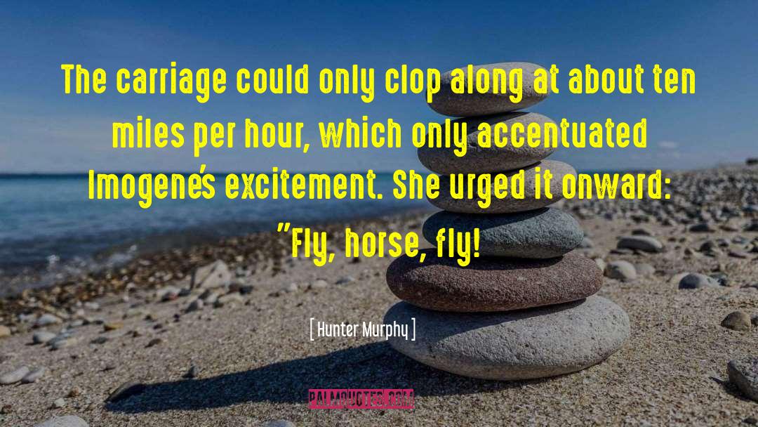 Imogene quotes by Hunter Murphy