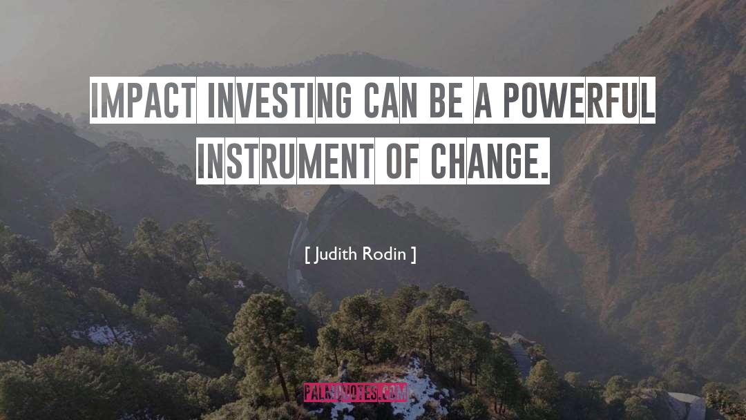 Impact Investing quotes by Judith Rodin