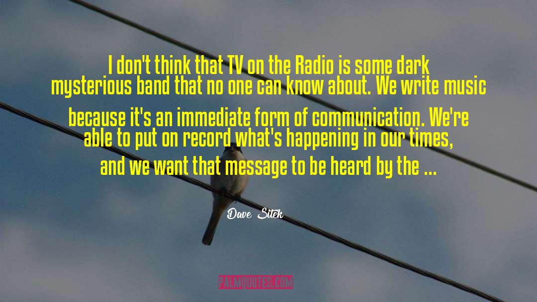 Impact Of Radio quotes by Dave Sitek