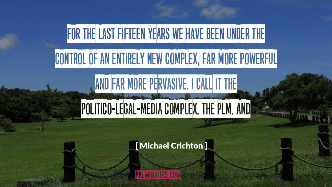 Impact Of The Media quotes by Michael Crichton