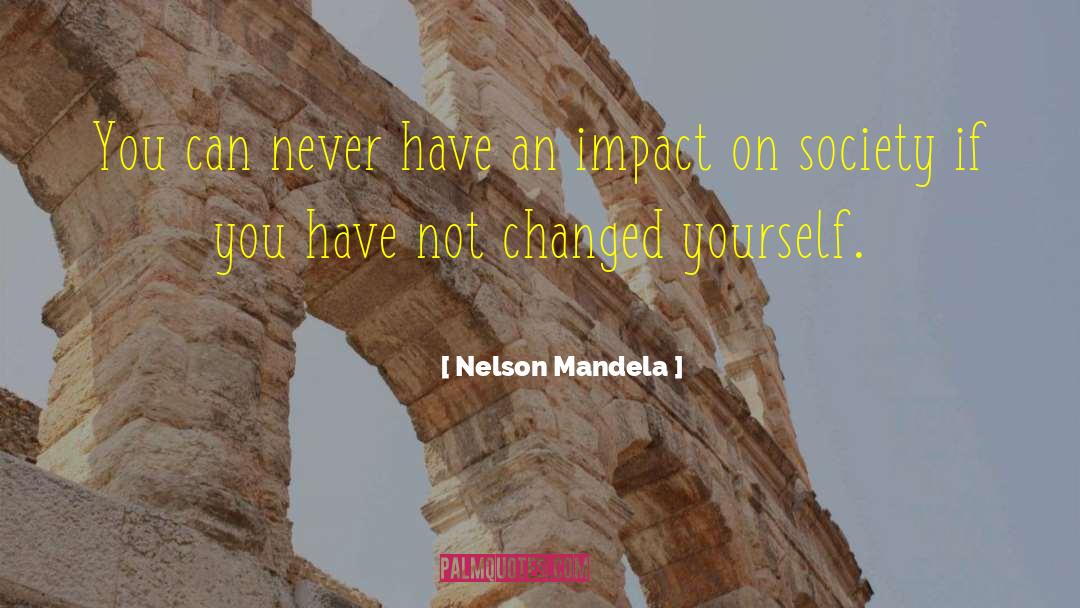 Impact On Society quotes by Nelson Mandela