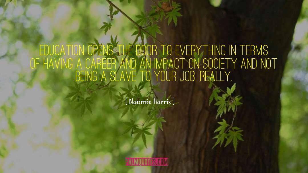 Impact On Society quotes by Naomie Harris