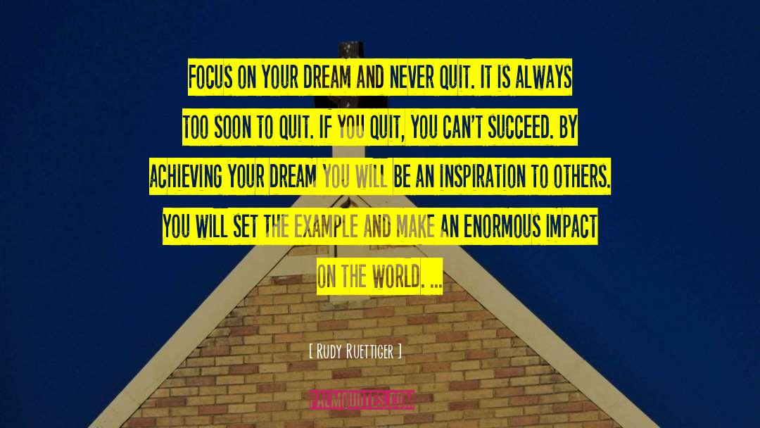 Impact On The World quotes by Rudy Ruettiger