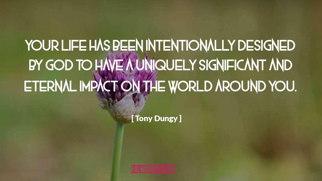 Impact On The World quotes by Tony Dungy