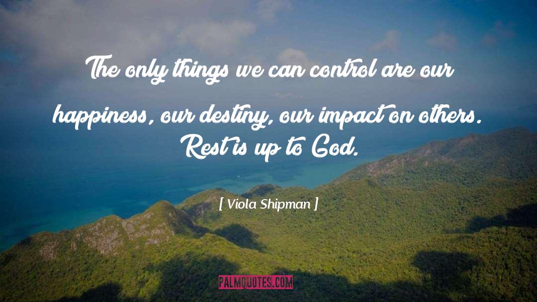 Impact quotes by Viola Shipman