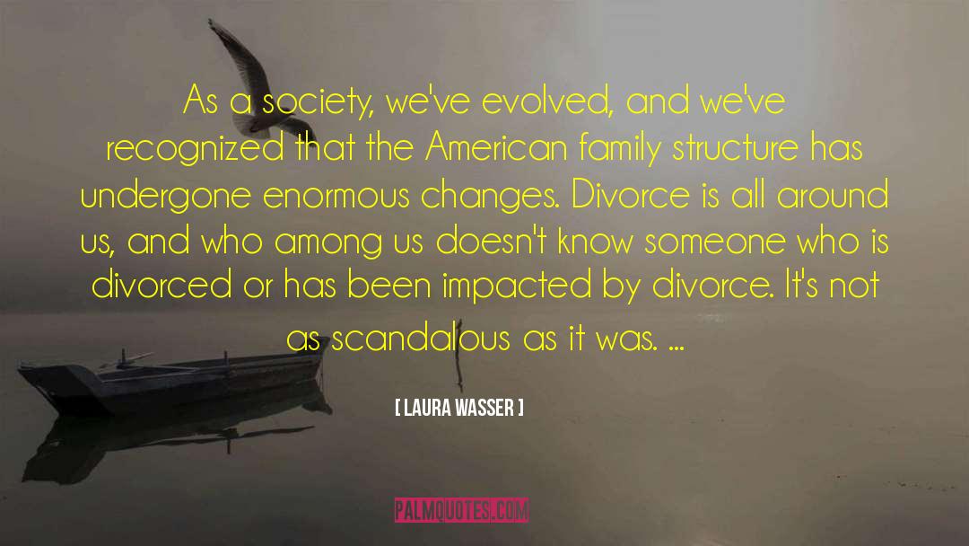 Impacted quotes by Laura Wasser
