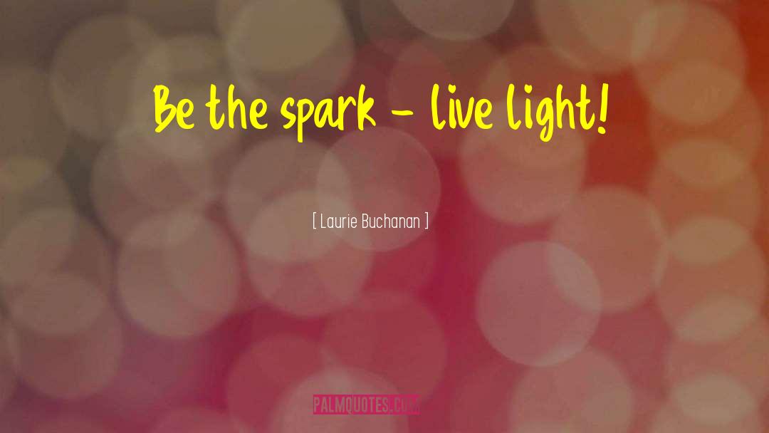 Impactful quotes by Laurie Buchanan