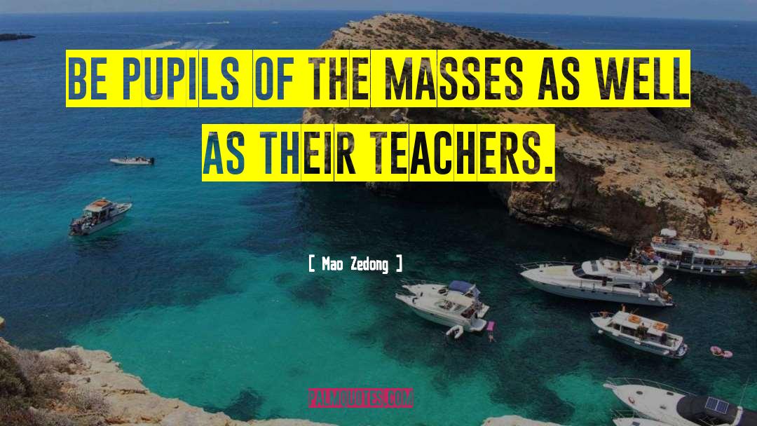 Impactful Teachers quotes by Mao Zedong