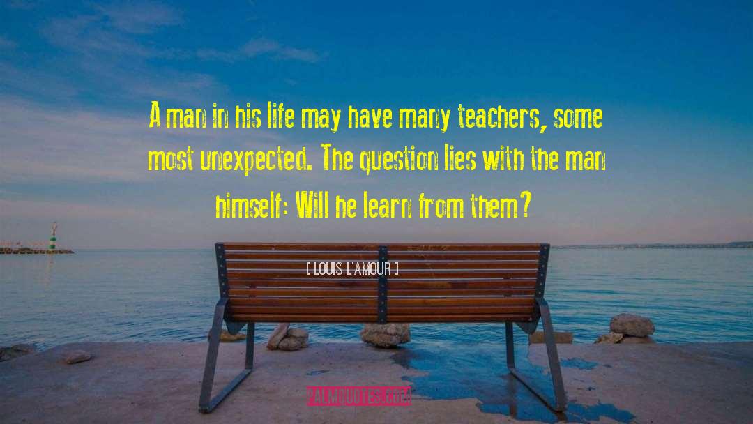 Impactful Teachers quotes by Louis L'Amour