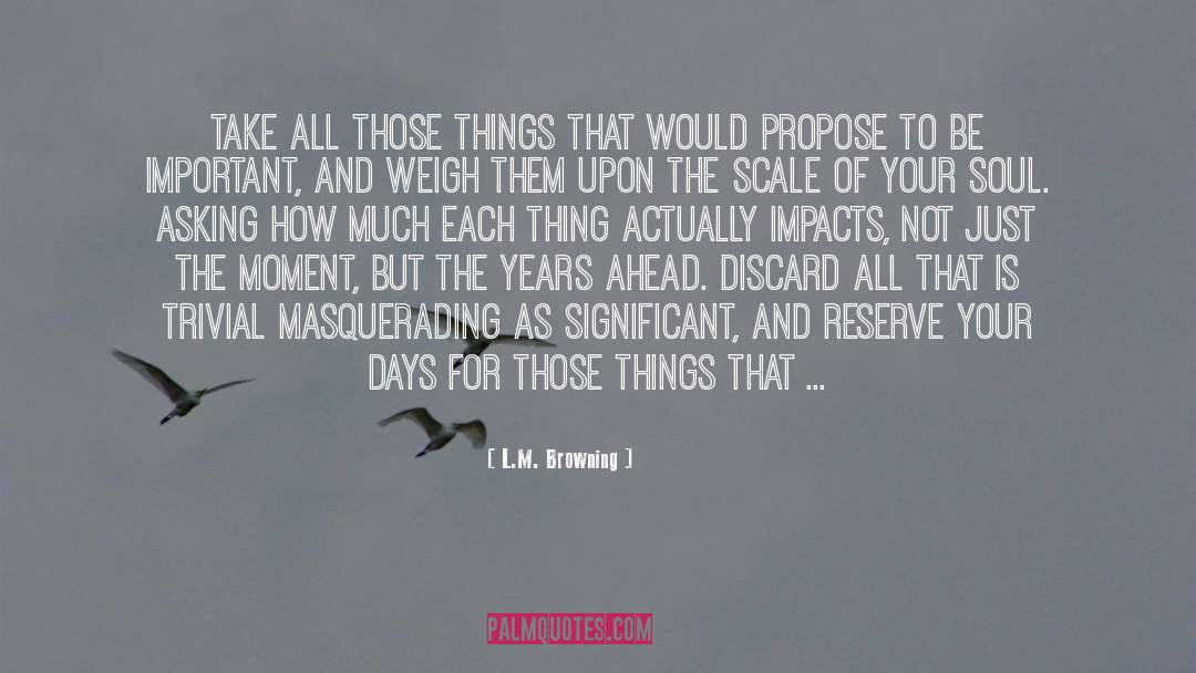 Impacts quotes by L.M. Browning