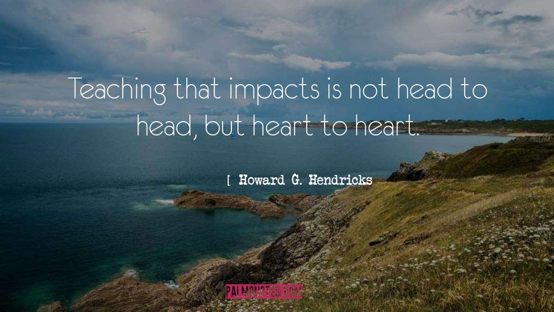 Impacts quotes by Howard G. Hendricks