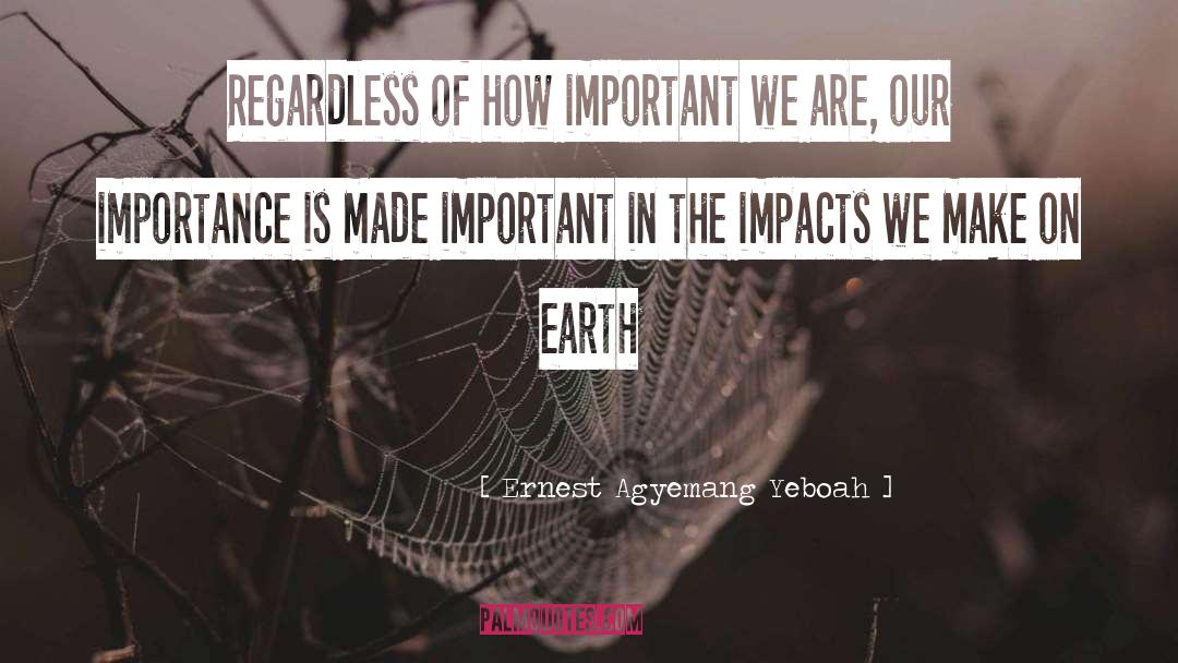 Impacts quotes by Ernest Agyemang Yeboah