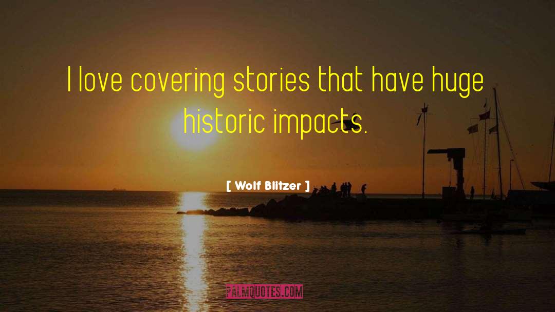 Impacts quotes by Wolf Blitzer