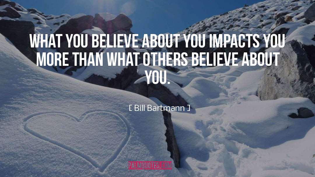 Impacts quotes by Bill Bartmann