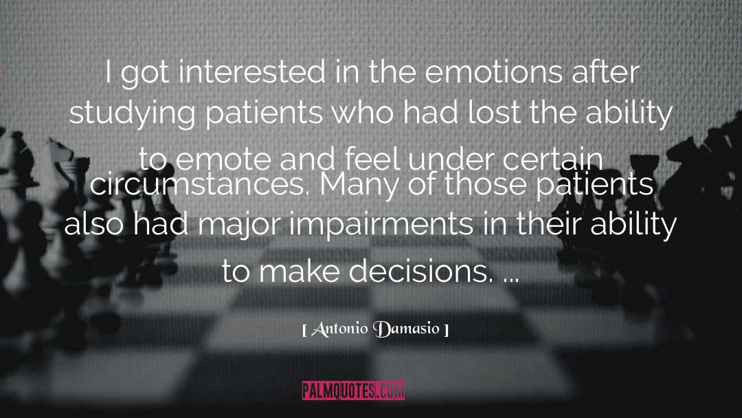 Impairments quotes by Antonio Damasio