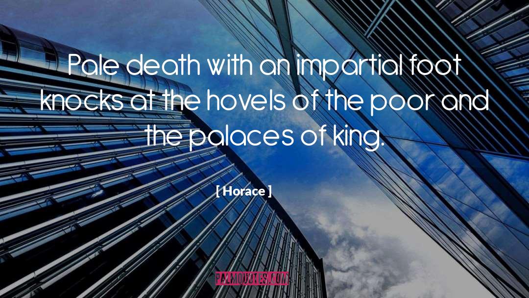 Impartial quotes by Horace