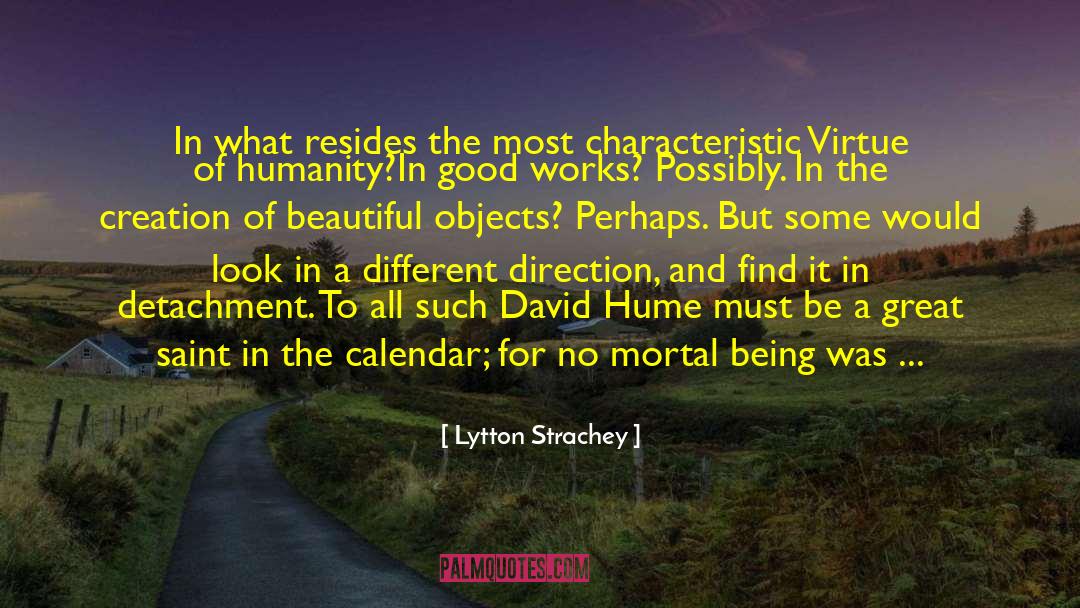 Impartiality quotes by Lytton Strachey