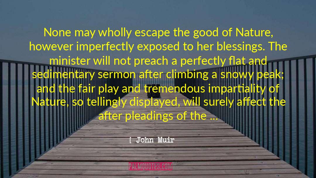 Impartiality quotes by John Muir