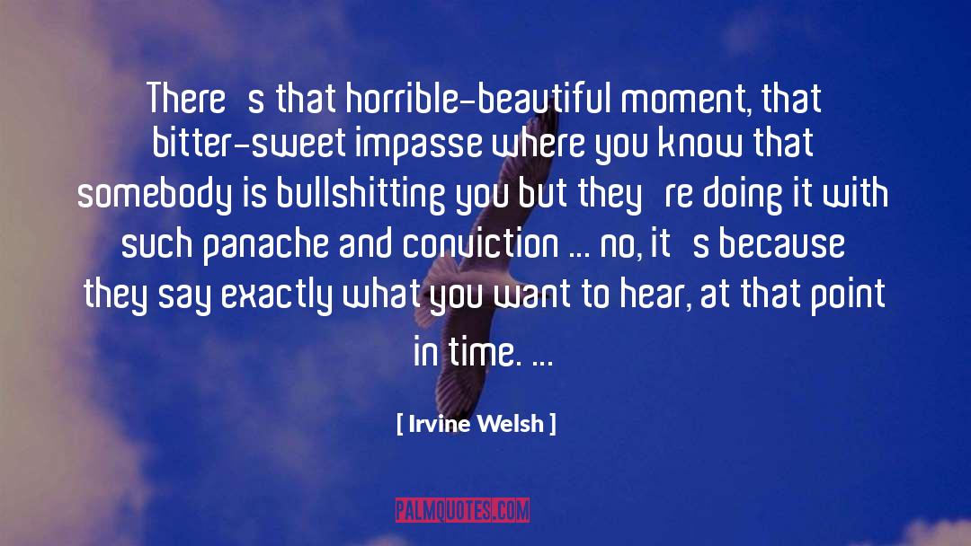 Impasse quotes by Irvine Welsh