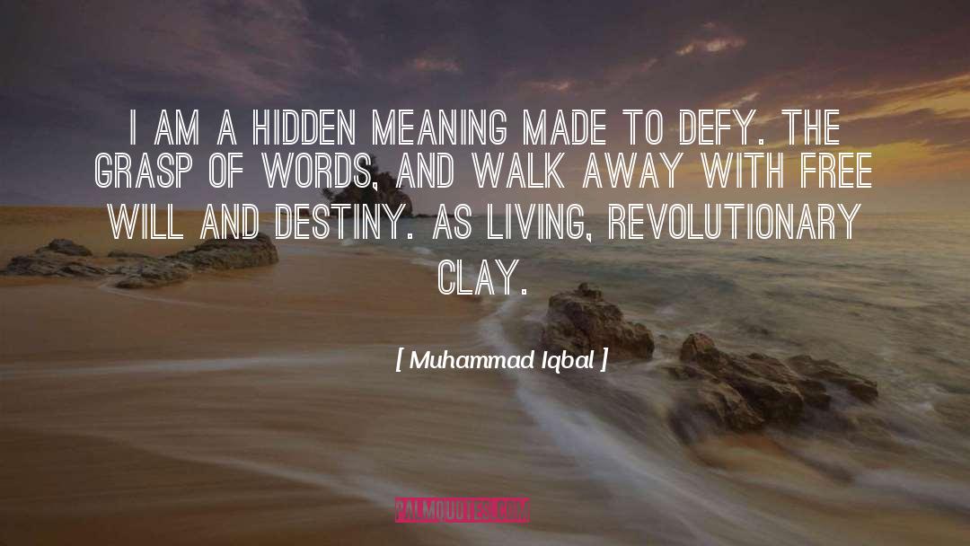 Impassioned Clay quotes by Muhammad Iqbal