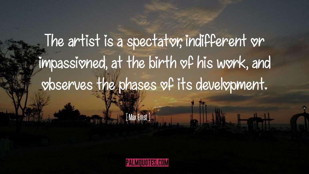 Impassioned quotes by Max Ernst