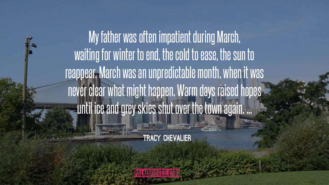 Impatient quotes by Tracy Chevalier