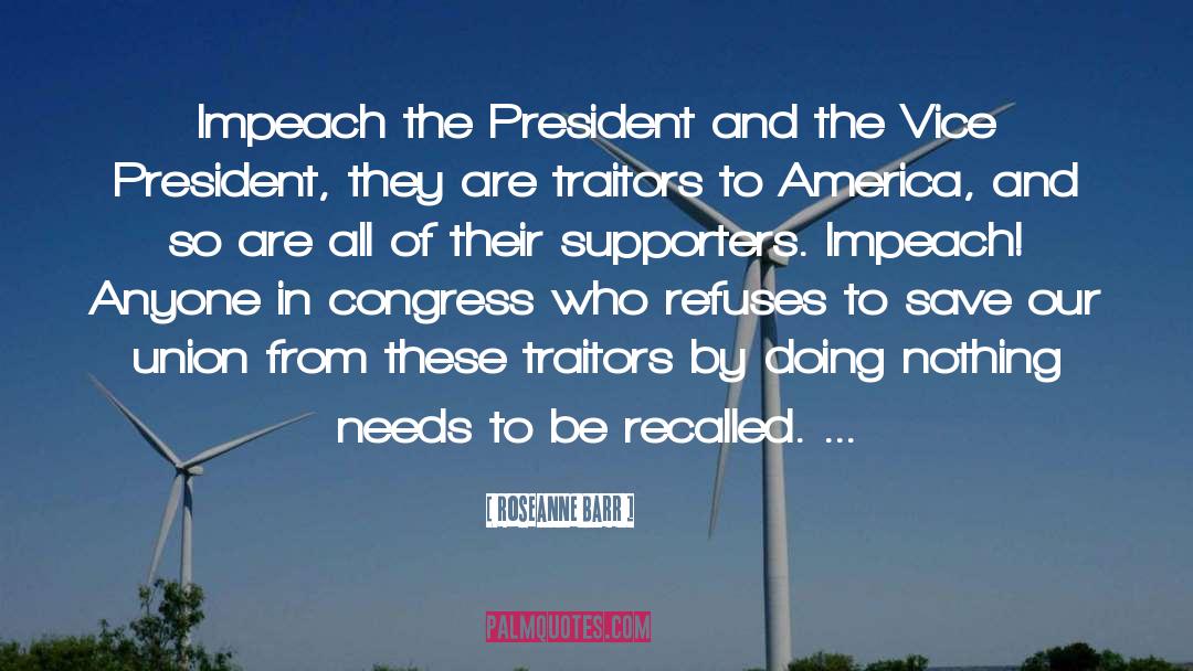 Impeach quotes by Roseanne Barr