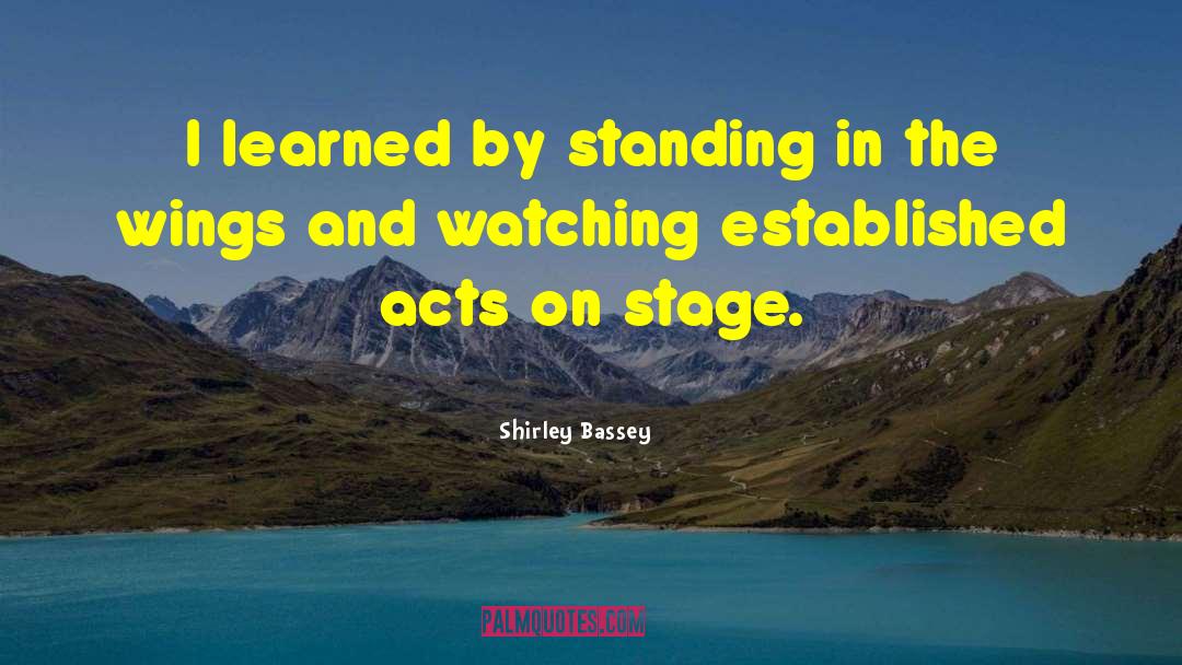 Impeachable Acts quotes by Shirley Bassey