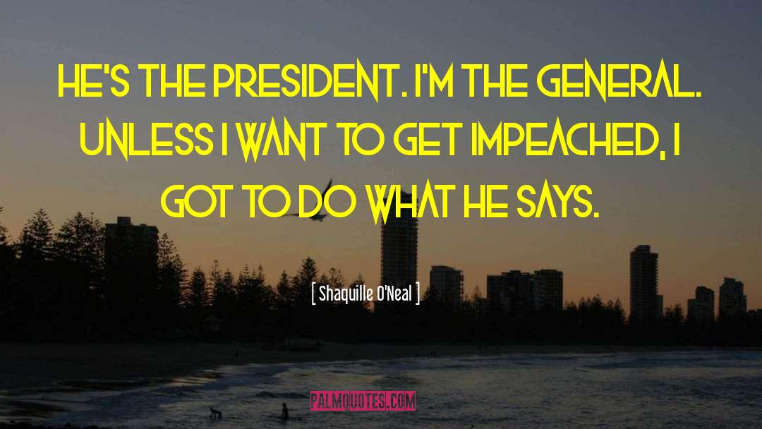 Impeached quotes by Shaquille O'Neal