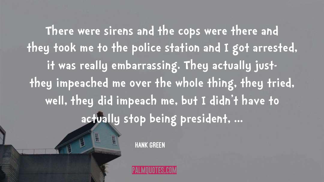 Impeached quotes by Hank Green