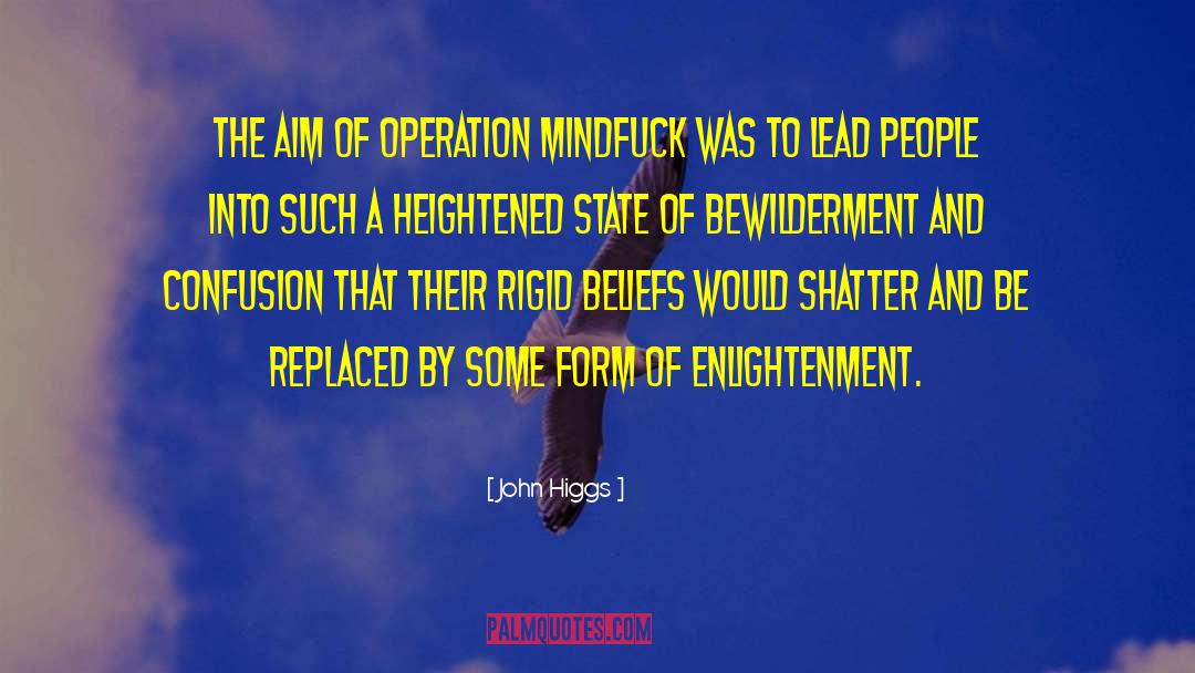 Impeded Operation quotes by John Higgs