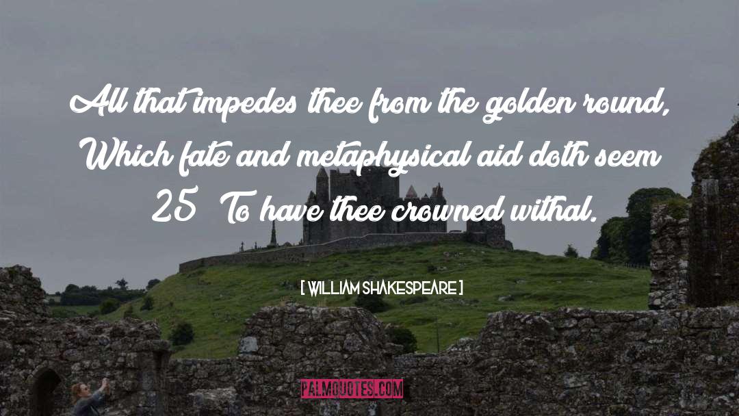 Impedes quotes by William Shakespeare