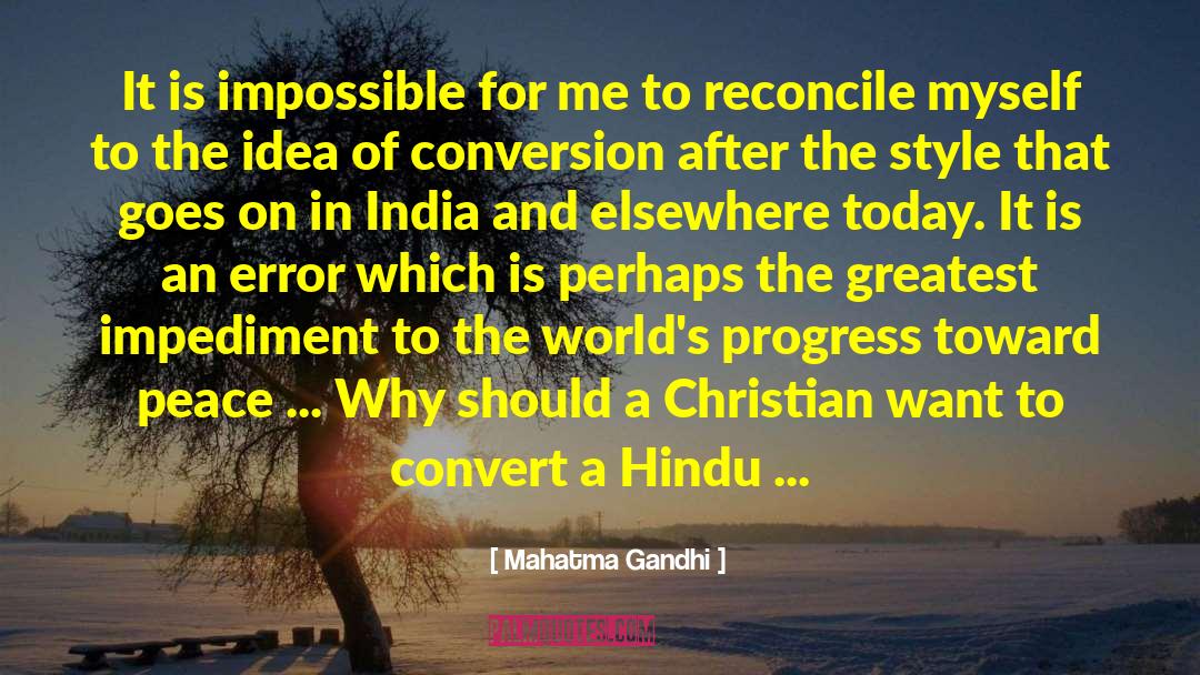 Impediment quotes by Mahatma Gandhi