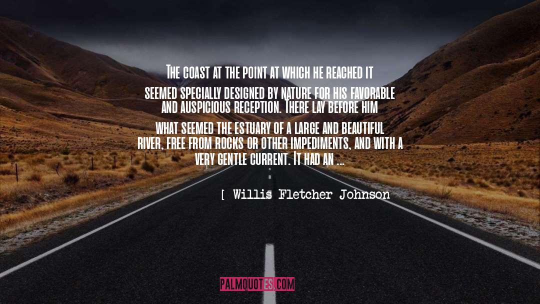 Impediments quotes by Willis Fletcher Johnson