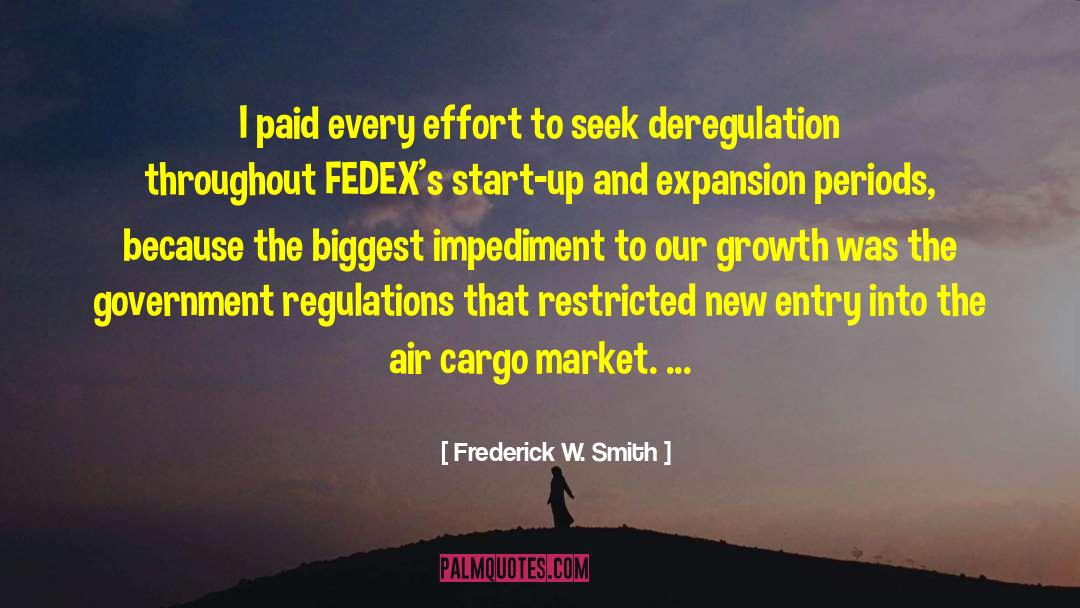Impediments quotes by Frederick W. Smith