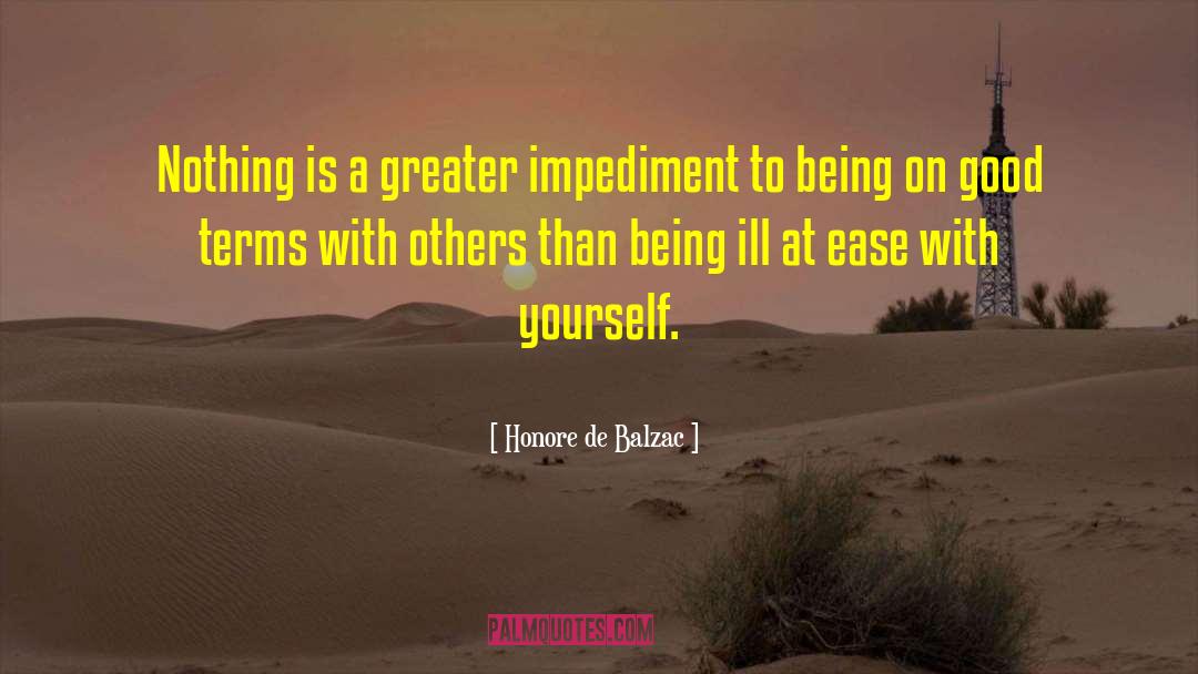 Impediments quotes by Honore De Balzac