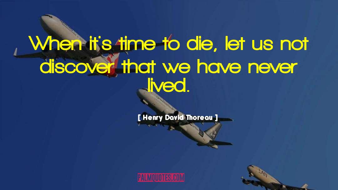 Impending Death quotes by Henry David Thoreau