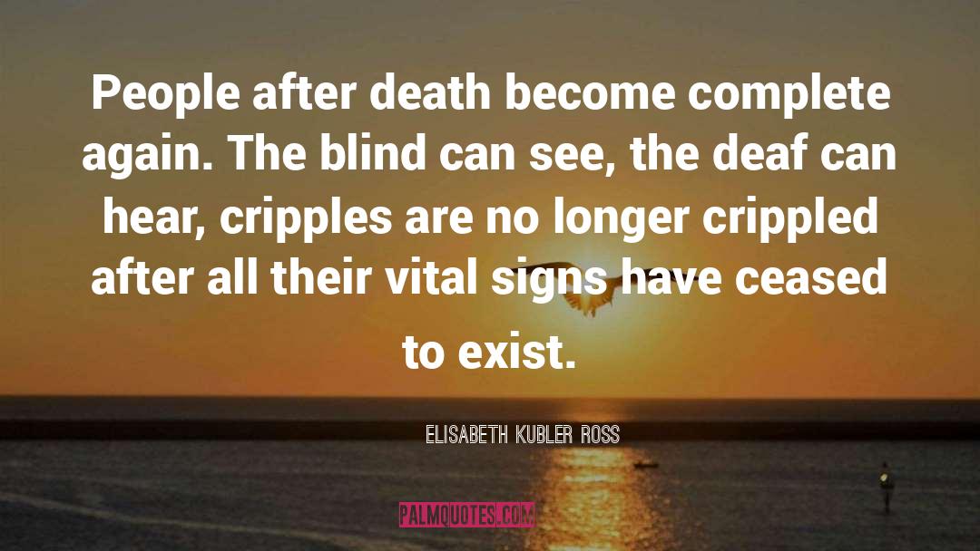 Impending Death quotes by Elisabeth Kubler Ross