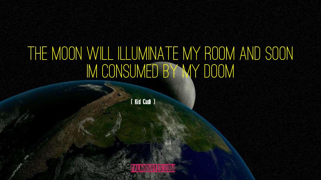 Impending Doom quotes by Kid Cudi