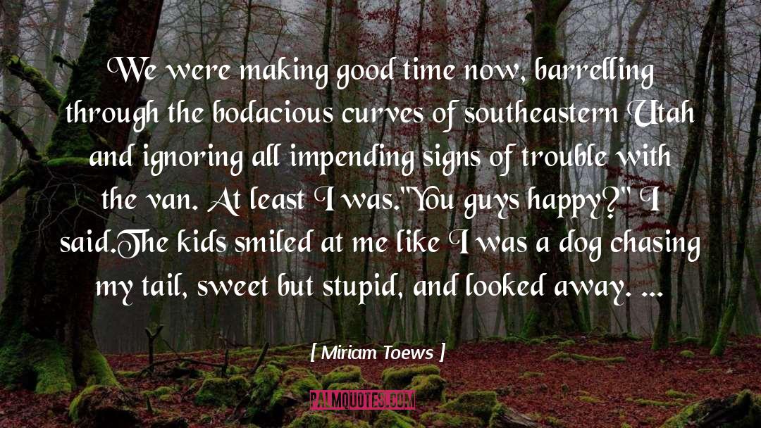 Impending Doom quotes by Miriam Toews