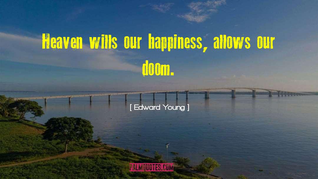 Impending Doom quotes by Edward Young