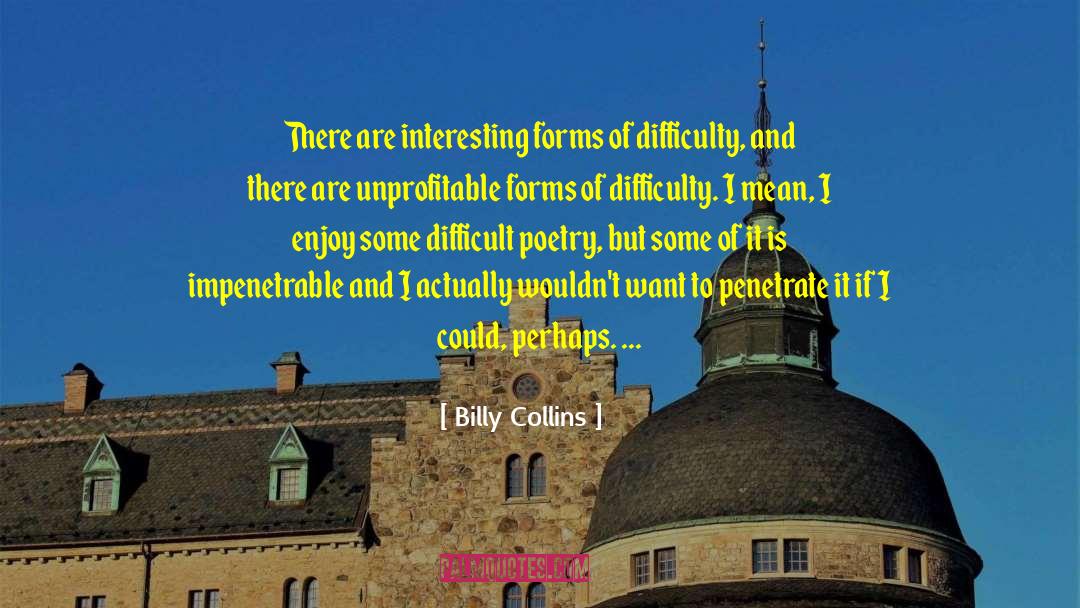 Impenetrable quotes by Billy Collins