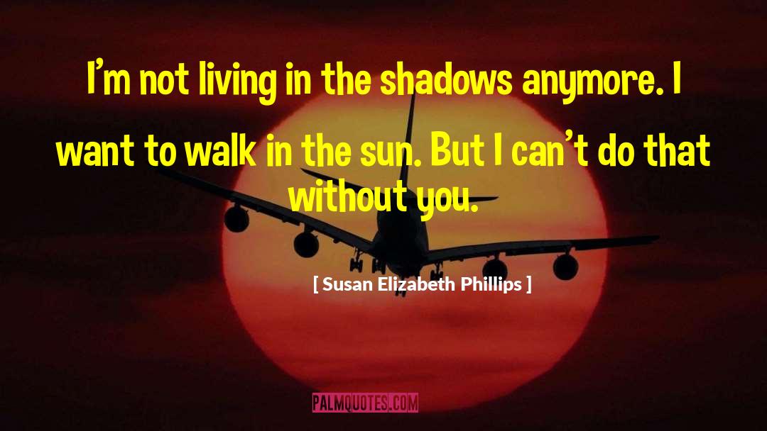 Impenetrable Shadows quotes by Susan Elizabeth Phillips