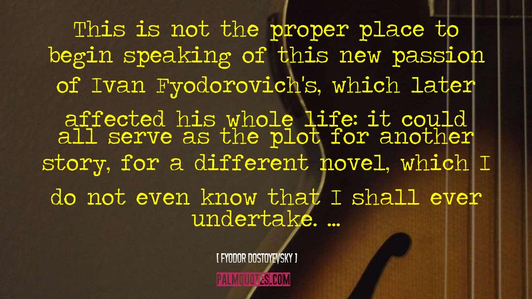 Imperative For Life Serve quotes by Fyodor Dostoyevsky